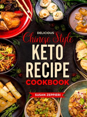 cover image of Delicious Chinese Style Keto Recipe Cookbook